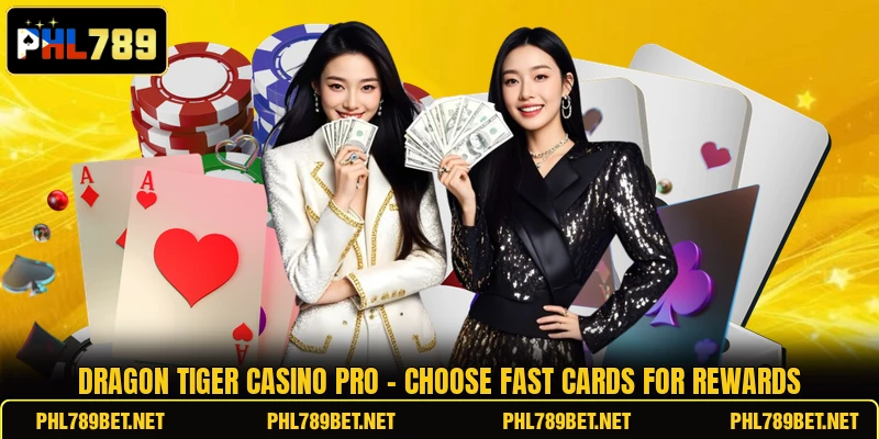 Dragon Tiger Casino Pro - Choose Fast Cards For Rewards