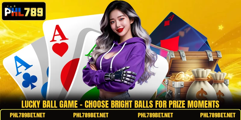 Lucky Ball Game - Choose Bright Balls For Prize Moments