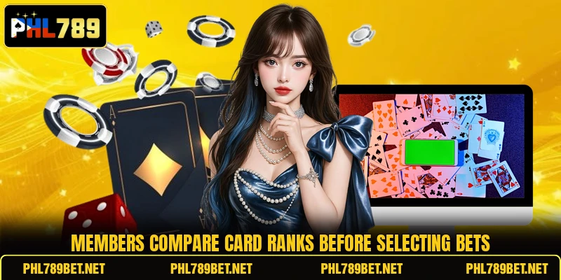 Members compare card ranks before selecting bets