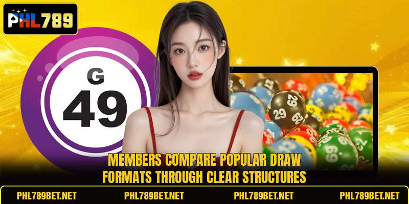 Members compare popular draw formats through clear structures
