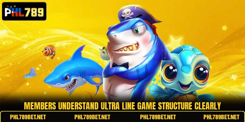 Members understand Ultra Line Game structure clearly