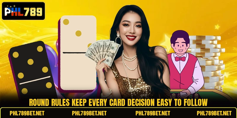 Round rules keep every card decision easy to follow